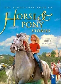 The Kingfisher Book of Horse and Pony Stories