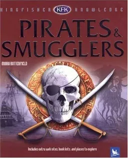 Pirates & Smugglers (Kingfisher Knowledge)
