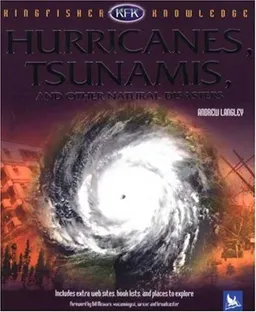 Hurricanes, Tsunamis, and Other Natural Disasters (Kingfisher Knowledge)
