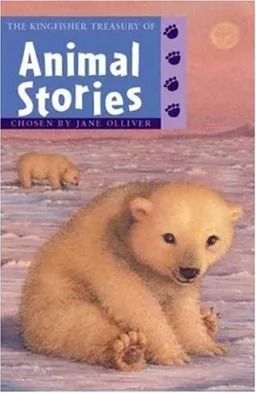 The Kingfisher Treasury of Animal Stories (The Kingfisher Treasury of Stories)