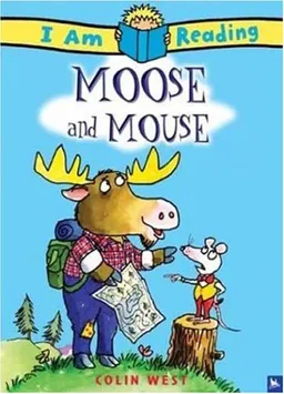 Moose and Mouse (I Am Reading)