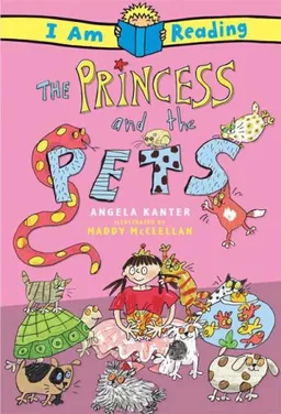The Princess and the Pets (I Am Reading)