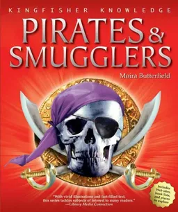 Pirates & Smugglers (Kingfisher Knowledge)