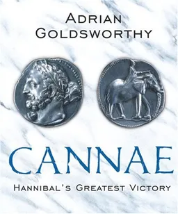 Cannae: Hannibal's Greatest Victory (Phoenix Press)