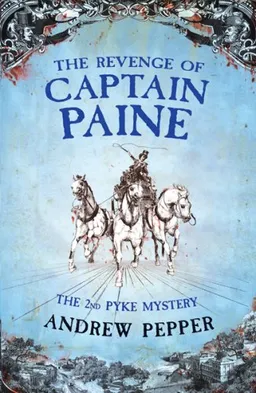The Revenge of Captain Paine (A Pyke Mystery)