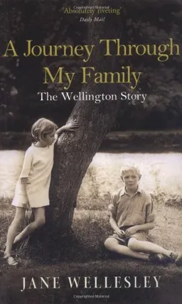 עטיפת הספר Wellington: A Journey Through My Family מאת Jane Wellesley
