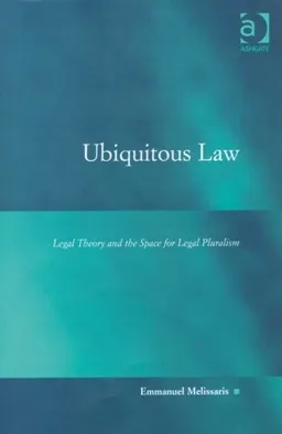 Ubiquitous Law (Law, Justice and Power)
