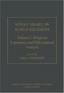 Ninian Smart on World Religions: Volume 1 (Ashgate Contemporary Thinkers on Religion: Collected Works)