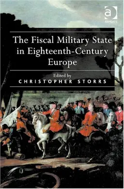The Fiscal-Military State in Eighteenth-Century Europe