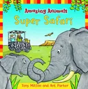 Amazing Animals: Super Safari