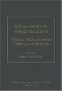 Ninian Smart on World Religions: Volume 2 (Ashgate Contemporary Thinkers on Religion: Collected Works)