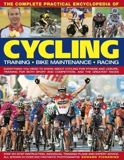 The Complete Practical Encyclopedia of Cycling