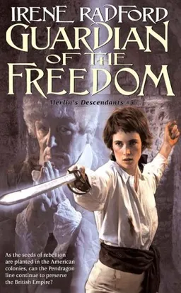 Guardian of the Freedom: Merlin's Descendents #5 (Merlin's Descendants)