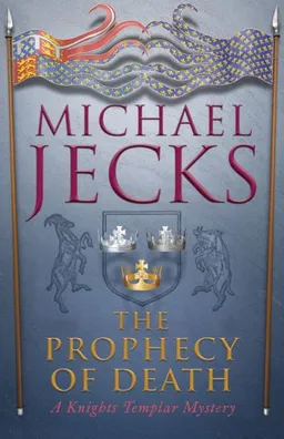 עטיפת הספר The Prophecy of Death: A Knights Templar Mystery מאת Michael Jecks