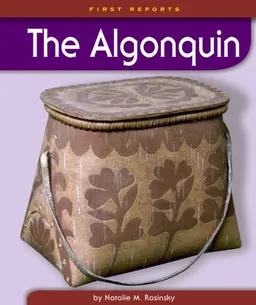 The Algonquin (First Reports: Native Americans)