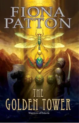 The Golden Tower: Book Two of the Warriors of Estavia