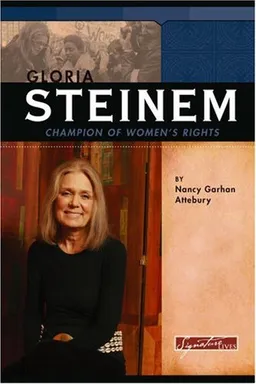 Gloria Steinem: Champion of Women's Rights (Signature Lives)