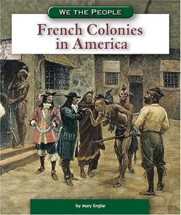 French Colonies in America (We the People)