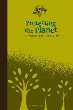 Protecting the Planet: Environmental Activism (Green Generation)