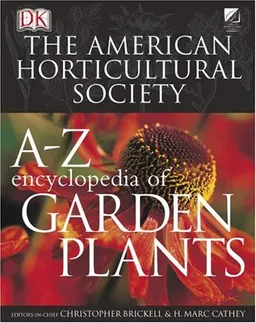 American Horticultural Society A to Z Encyclopedia of Garden Plants