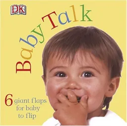 Baby Talk (A Lift-the-Flap Book)