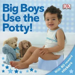 עטיפת הספר Big Boys Use the Potty! מאת DK Publishing