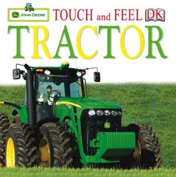 John Deere: Touch and Feel Tractor (Touch & Feel)