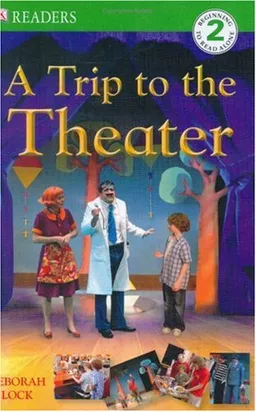 A Trip To The Theater (DK READERS)
