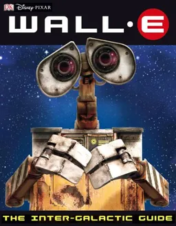 WALL-E: The Intergalactic Guide