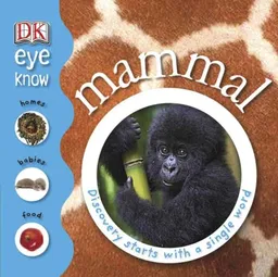 עטיפת הספר Eye Know Mammal מאת DK Publishing
