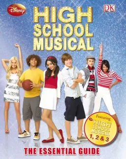 High School Musical: The Essential Guide (Dk Essential Guides)