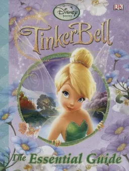 עטיפת הספר Disney Fairies: Tinker Bell: The Essential Guide (Dk Essential Guides) מאת DK Publishing