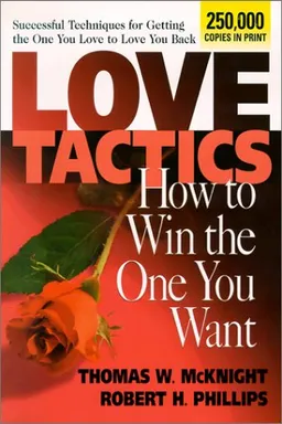 Love Tactics: How to Win the One You Want