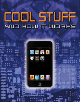 Cool Stuff and How It Works
