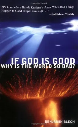 If God Is Good, Why Is The World So Bad?