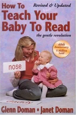 How To Teach Your Baby To Read: The Gentle Revolution