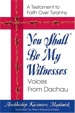 You Shall Be My Witnesses: Lessons Beyond Dachau