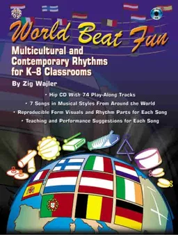 עטיפת הספר World Beat Fun: Multicultural and Contemporary Rhythms for K-8 Classrooms (Book & CD) מאת Zig Wajler
