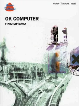 Ok Computer: Radiohead : Guitar, Tablature, Vocal (Guitar Tab Edition)