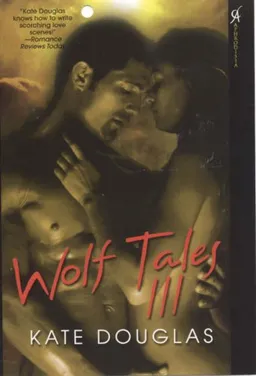 עטיפת הספר Wolf Tales III (Pt. 3) מאת Kate Douglas