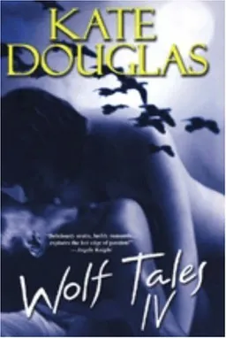 עטיפת הספר Wolf Tales IV (Pt. 4) מאת Kate Douglas
