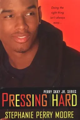Pressing Hard: Perry Skky Jr. Series #2 (Perry Skky Jr.)