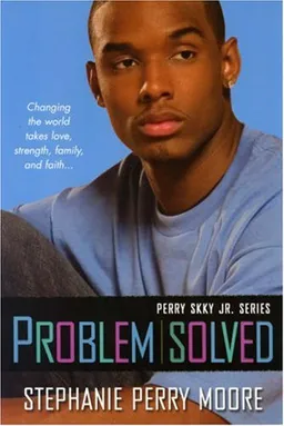 עטיפת הספר Problem Solved: Perry Skky Jr. Series #3 מאת Stephanie Perry Moore