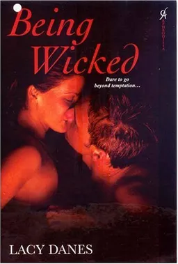 עטיפת הספר Being Wicked מאת Lacy Danes