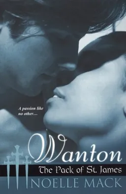 Wanton:The Pack of St.James (The Pack of St. James)