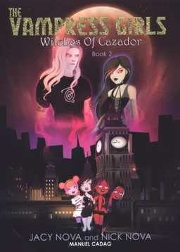 Witches of Cazador: The Vampress Girls Book 2