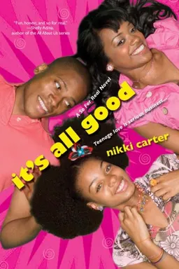 It's All Good: A So For Real Novel (So for Real Novels)