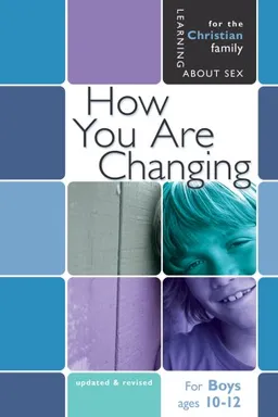 How You Are Changing: For Boys Ages 10-12 and Parents (Learning About Sex)