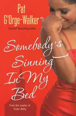 עטיפת הספר Somebody's Sinning In My Bed מאת Pat G'Orge-Walker