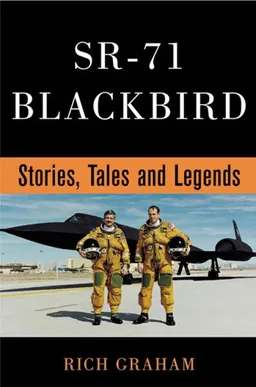 עטיפת הספר SR-71 Blackbird: Stories, Tales and Legends מאת Rich Graham